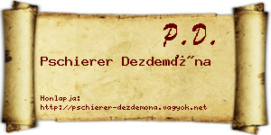 Pschierer Dezdemóna névjegykártya